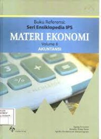 Ensiklopedia IPS: Materi Ekonomi Volume 6 Akuntansi
