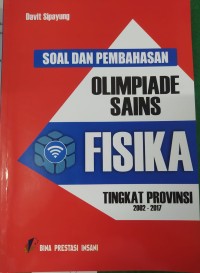 Soal dan Pembahasan Olimpiade Fisika SMA Tingkat Provinsi 2002-2017