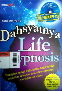 Dahsyatnya Life Hypnosis