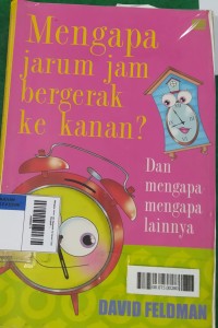Mengapa Jarum Jam Bergerak ke Kanan? Dan Mengapa - Mengapa Lainnya