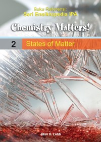 Chemistry Matters! Volume 2: States of Matter
