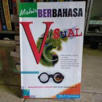 Mahir Berbahasa Visual: Mengungkapkan Gagasan Lebih Cepat Daripada Kata
