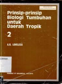 Prinsip - Prinsip Biologi Tumbuhan untuk Daerah Tropik 2