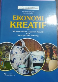 Image of Ekonomi Kreatif: Menumbuhkan Gagasan Kreatif dan Menciptakan Peluang
