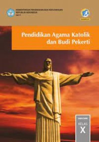 Buku Paket Pendidikan Agama Katolik dan Budi Pekerti kelas X