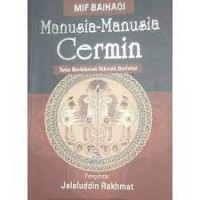 Manusia - Manusia Cermin: Tutur Berhikmah Hikmah Bertutur