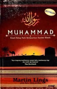 Muhammad : Kisah Hidup Nabi berdasarkan Sumber Klasik